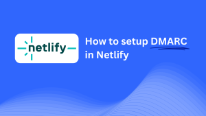 how-to-setup-dmarc-netlify-skysnag