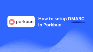 how-to-setup-dmarc-porkbun-skysnag