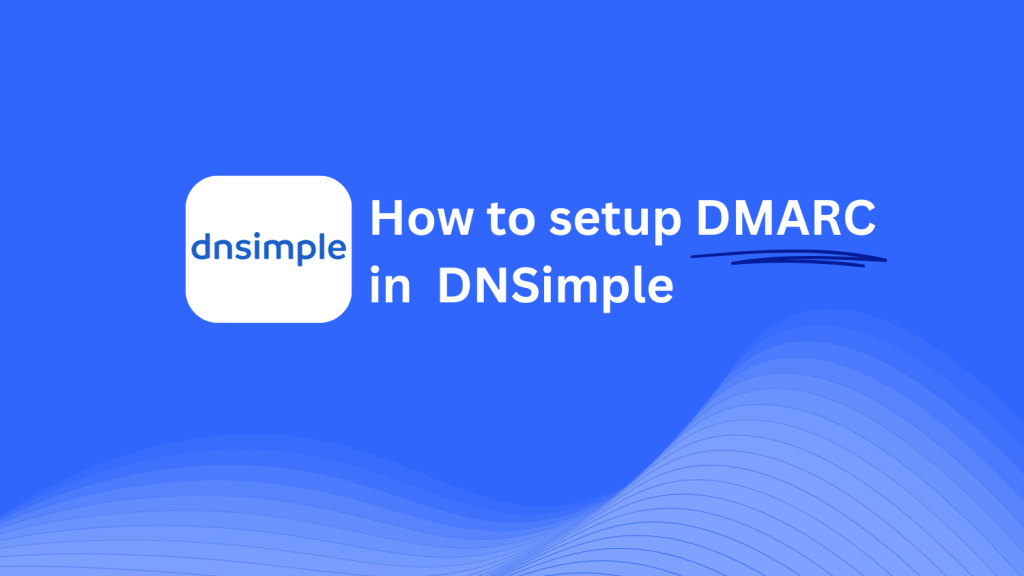 DMARC record configuration for DNSimple