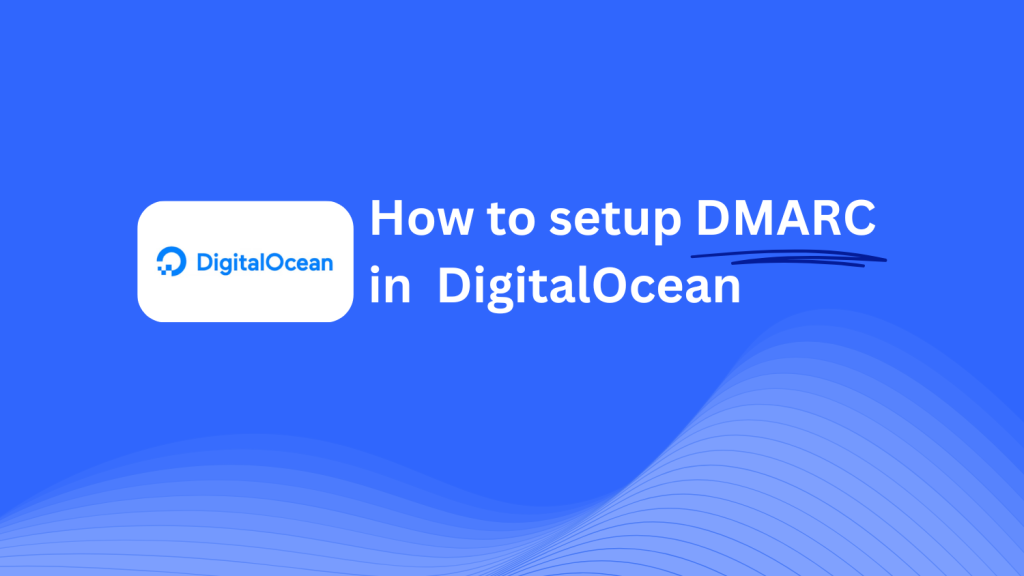 DMARC record configuration for DigitalOcean