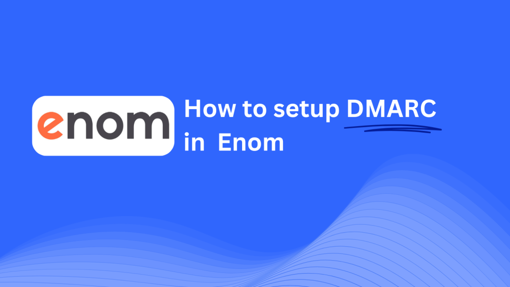 DMARC record configuration for Enom