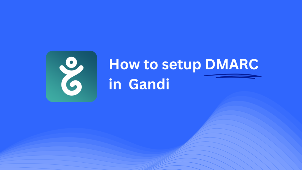 DMARC record configuration for Gandi