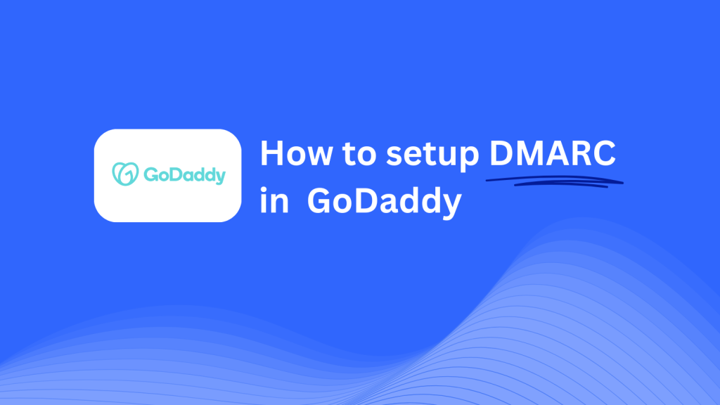 DMARC record configuration for GoDaddy