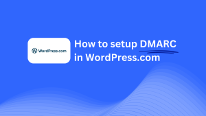 DMARC record configuration for WordPress.com