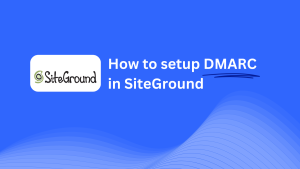 DMARC record configuration for Siteground