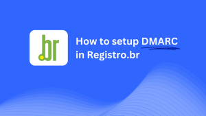 how-to-setup-dmarc-registro.br-skysnag