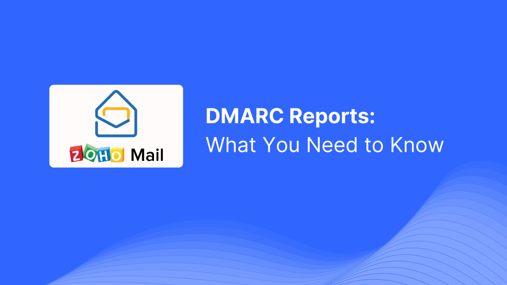 Learn how to interpret DMARC reports from Zoho Mail, identify authentication failures, and optimize SPF, DKIM, and DMARC settings to improve email security and deliverability.