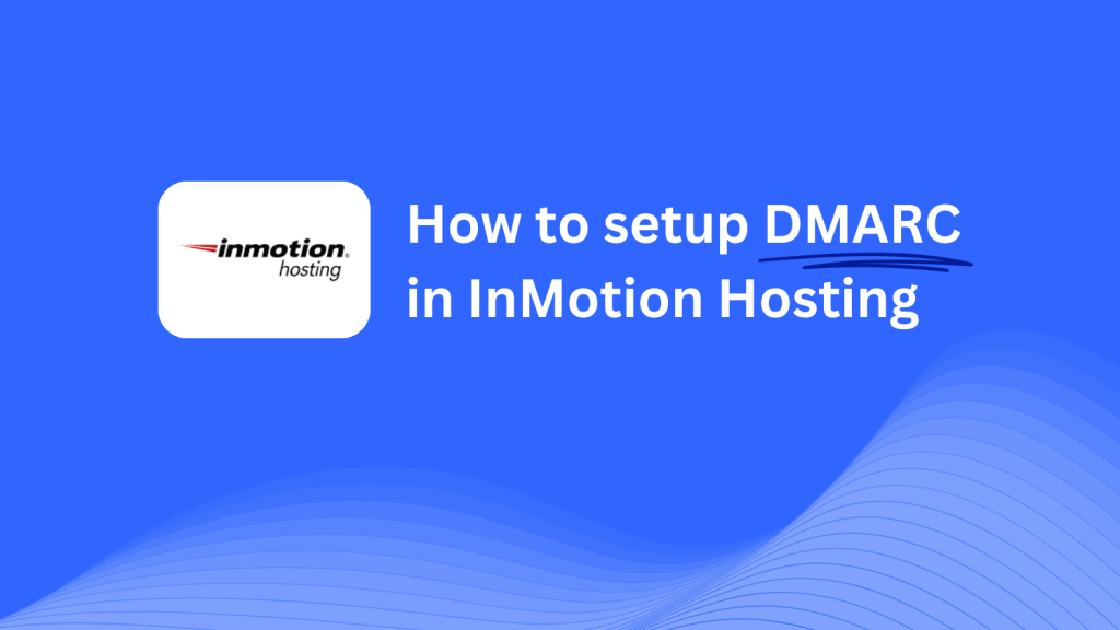 DMARC record configuration for  InMotion Hosting