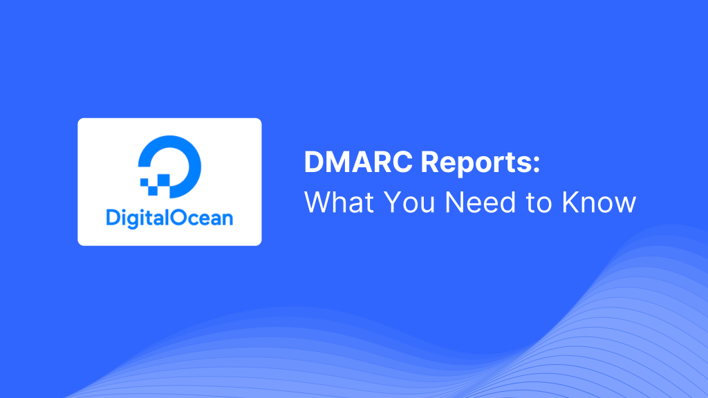 Learn how to interpret DMARC reports from DigitalOcean, identify authentication failures, and optimize SPF, DKIM, and DMARC settings to improve email security and deliverability.